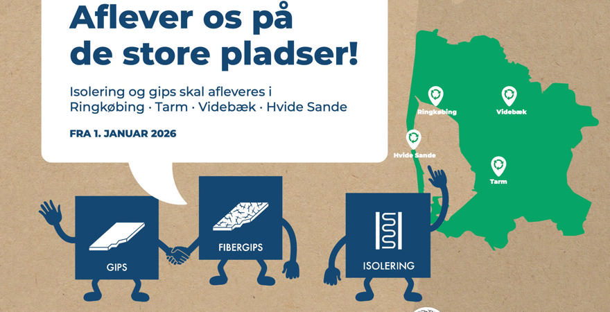 Gips og isoleringsmaterialer skal nu på de fire store genbrugspladser